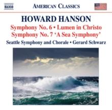 Howard Hanson: Symphony No. 6/Lumen in Christo/...