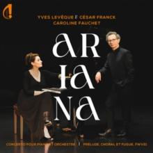 Yves Leveque & Cesar Franck: Ariana