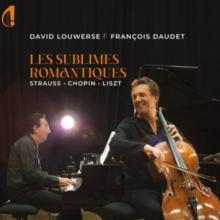 David Louwerse & Franois Daudet: Les Sublimes Romantiques