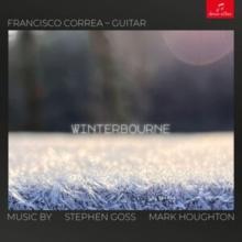 Francisco Correa: Winterbourne: Music By Stephen Goss/Mark Houghton