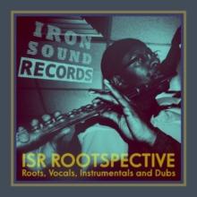 ISR Rootspective: Roots, Vocals, Instrumentals And Dubs