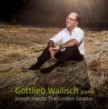 Gottlieb Wallisch: Joseph Haydn - The London Sonatas