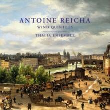 Antoine Reicha: Wind Quintets