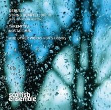 Debussy: String Quartet, Op. 10/Takemitsu: Nostalghia