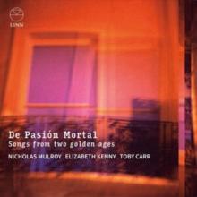 De Pasin Mortal: Songs from Two Golden Ages