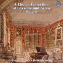 A Choice Collection of Lessons and Ayres: 1663-1756