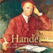 Handel: The Chamber Music: The Violin Sonatas/The Oboe Sonatas