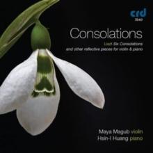 Liszt: Consolations: Six Consolations and Other Reflective Pieces for Violin & Piano