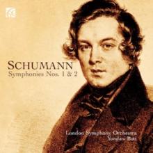 Schumann: Symphonies Nos. 1 & 2