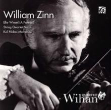 William Zinn: Elie Wiesel/String Quartet No. 1/...