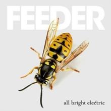 Feeder - All Bright Electric - CD