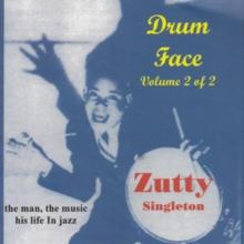 Drum Face: The Man, the Music, His Life in Jazz