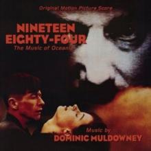 Nineteen Eighty-four: The Music Of Oceania