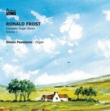 Ronald Frost: Complete Organ Works