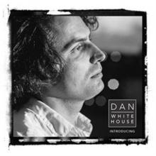 Introducing Dan Whitehouse