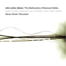 John Luther Adams: The Mathematics of Resonant Bodies