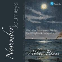 November Journeys: Works For Brass Ensemble By Paul Drayton..