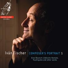 Ivan Fischer: Composer's Portrait