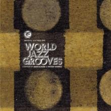 If Music Presents: You Need This: World Jazz Grooves