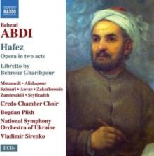 Behzad Abdi: Hafez: Opera in Two Acts