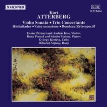 Kurt Atterberg: Violin Sonata/Trio Concertante