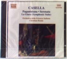 Casella: Paganiniana / Serenata / La Giara