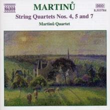 String Quartets Nos. 4, 5 and 7 (Martinu Quartet)