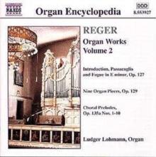 Reger: Organ Works