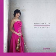 Jennifer Koh: Bach & Beyond