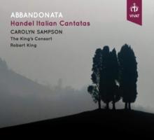 Abbandonata: Handel Italian Cantatas