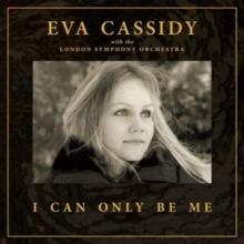 I Can Only Be Me (Deluxe Edition)