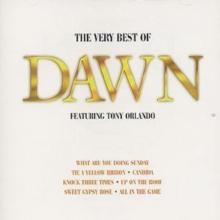 The Very Best Of Dawn: FEATURING TONY ORLANDO