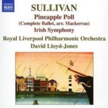 Pineapple Poll, Irish Symphony (Lloyd-jones, Rlpo)