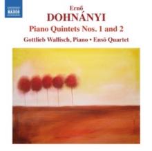 Erno Dohnanyi: Piano Quintets Nos. 1 and 2