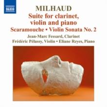 Darius Milhaud: Suite for Clarinet, Violin and Piano/...