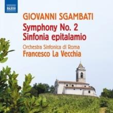 Giovanni Sgambati: Symphony No. 2/Sinfonia Epitalamio