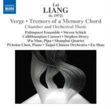 Lei Liang: Verge /Tremors Of A Memory Chord