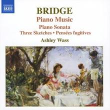 Piano Music 2: Piano Sonata, Three Sketches (Wass)