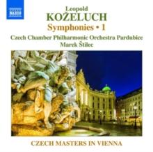 Leopold Kozeluch: Symphonies: Czech Masters in Vienna