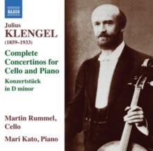 Julius Klengel: Complete Concertinos for Cello and Piano/...