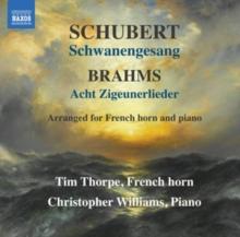 Schubert: Schwanengesang/Brahms: Acht Zigeunerlieder