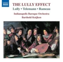 Lully/Telemann/Rameau: The Lully Effect