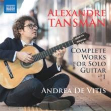 Alexandre Tansman: Complete Works for Solo Guitar