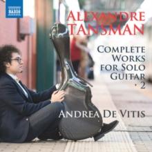 Alexandre Tansman: Complete Works for Solo Guitar