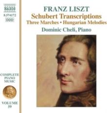 Franz Liszt: Schubert Transcriptions/Three Marches/...