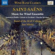 Saint-Sans: Music for Wind Ensemble