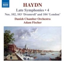 Haydn: Late Symphonies: Nos. 102, 103 'Drumroll' And 104 'London'