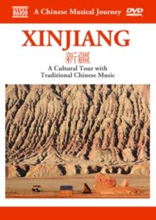 A   Chinese Musical Journey: Xinjiang