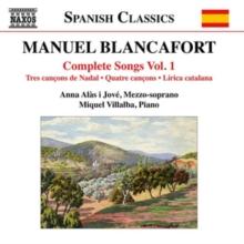 Manuel Blancafort: Complete Songs