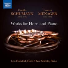 Camillo Schumann/Laurent Mnager: Works For Horn And Piano